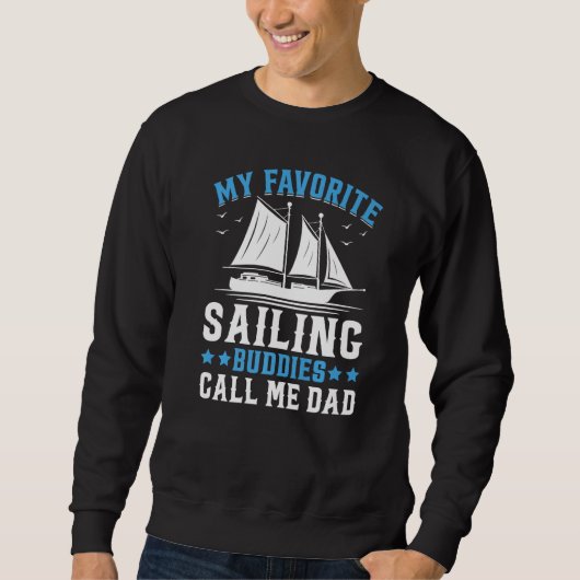 My Favorite Sailing Buddies Call Me Dad Premium スウェットシャツ (正面)