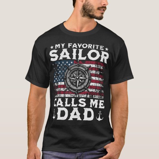 My Favorite Sailor Calls Me Dad - Proud Dad Of A S Tシャツ (正面)
