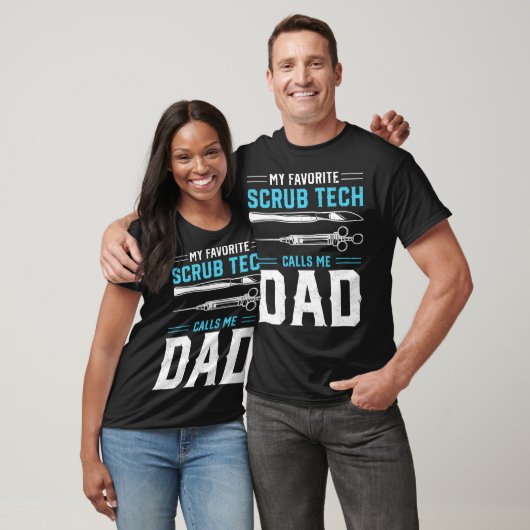 My Favorite Scrub Tech Calls Me Dad - Surgical Tec Tシャツ (ユニセックス)
