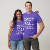 My Favorite Season Is Fall Of The Patriarchy Tシャツ (ユニセックス)
