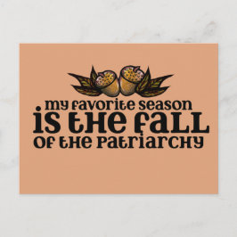 My favorite season is the fall of the patriarchy   ポストカード
