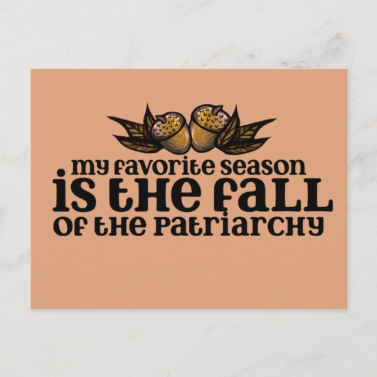 My favorite season is the fall of the patriarchy   ポストカード (正面)