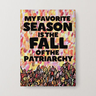 My Favorite Season is the fall of the patriarchy 缶バッジ