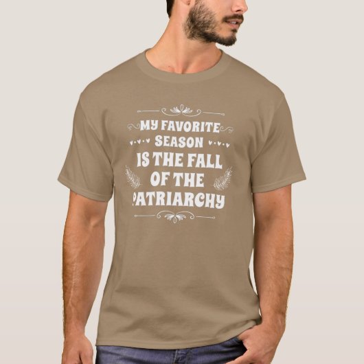 MY FAVORITE SEASON IS THE FALL OF THE PATRIARCHY G Tシャツ (正面)