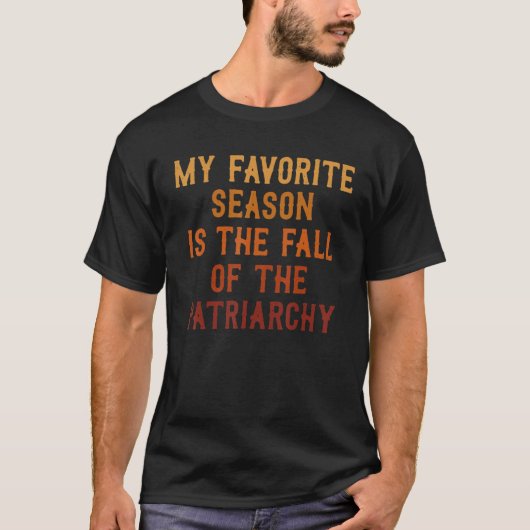 My Favorite Season Is The Fall Of The Patriarchy V Tシャツ (正面)