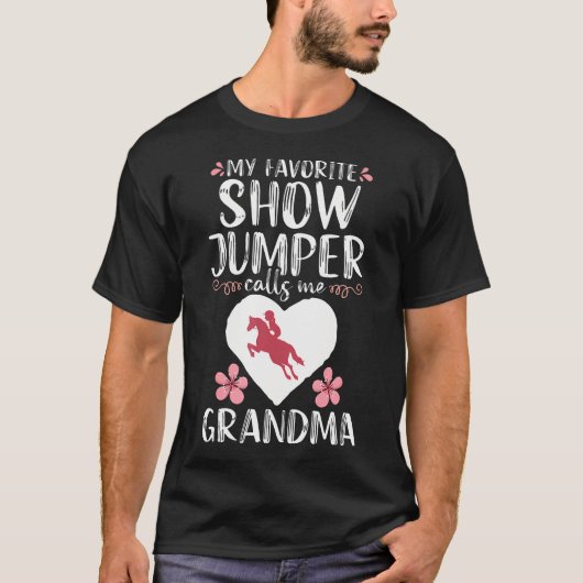 My Favorite Show Jumper Calls Me Grandma Horse Jum Tシャツ (正面)