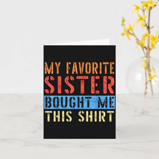 My Favorite Sister Bought Me This Funny Brother Pr カード (黄色い花)