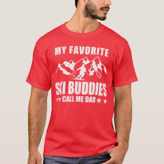 My Favorite Ski Buddies Call Me Dad Grandpa Papa S Tシャツ