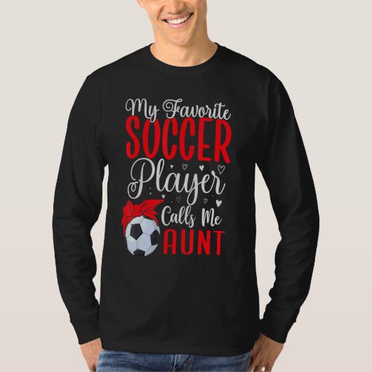 My Favorite Soccer player calls me Aunt Cute 1 Tシャツ (正面)