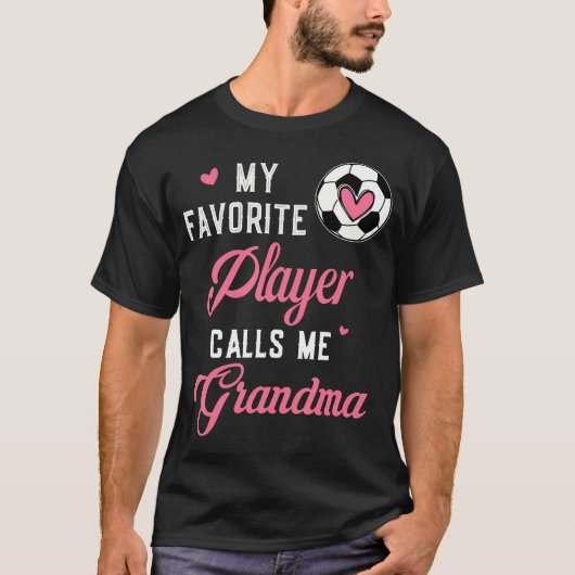 My Favorite Soccer Player Calls Me Grandma Soccer  Tシャツ (正面)