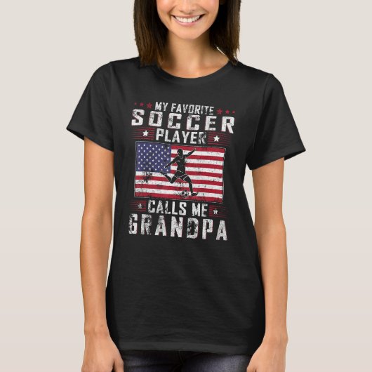 My Favorite Soccer Player Calls Me Grandpa Father Tシャツ (正面)