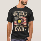 My Favorite Softball Player Calls Me Dad Flag Fath Tシャツ (正面)