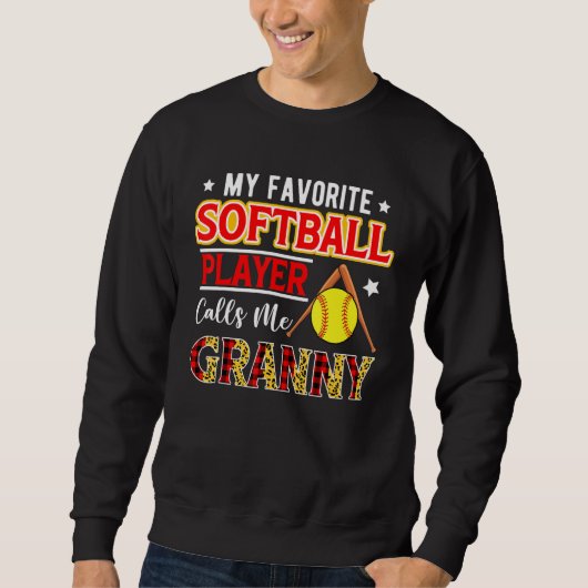 My Favorite Softball Player Calls Me Granny Mother スウェットシャツ (正面)