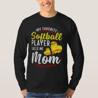 My Favorite Softball Player Calls Me Mom Softball Tシャツ