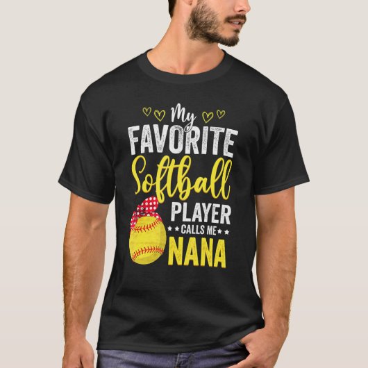 My Favorite Softball Player Calls Me Nana Softball Tシャツ (正面)