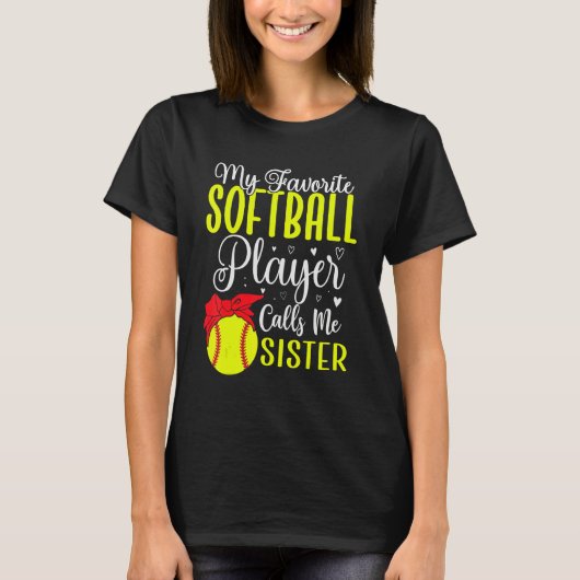 My Favorite Softball player calls me Sister Cute Tシャツ (正面)