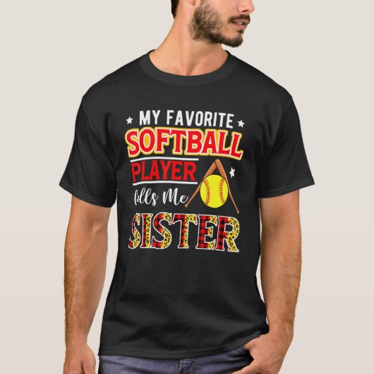 My Favorite Softball Player Calls Me Sister Mother Tシャツ (正面)