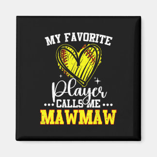 My Favorite Softll Player Calls Me Mawmaw  マグネット