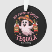 My Favorite Spirit Is Tequila Halloween Drinking  オーナメント (正面)
