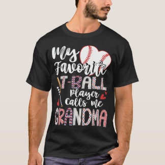 My Favorite T-Ball Player Calls Me Grandma Of Ball Tシャツ