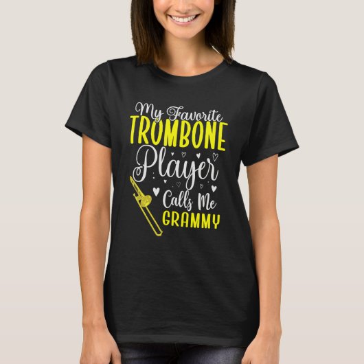 My Favorite Trombone player calls me Grandma Cute Tシャツ (正面)