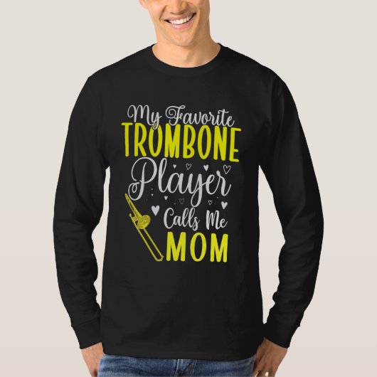 My Favorite Trombone player calls me Mom Cute 2 Tシャツ (正面)