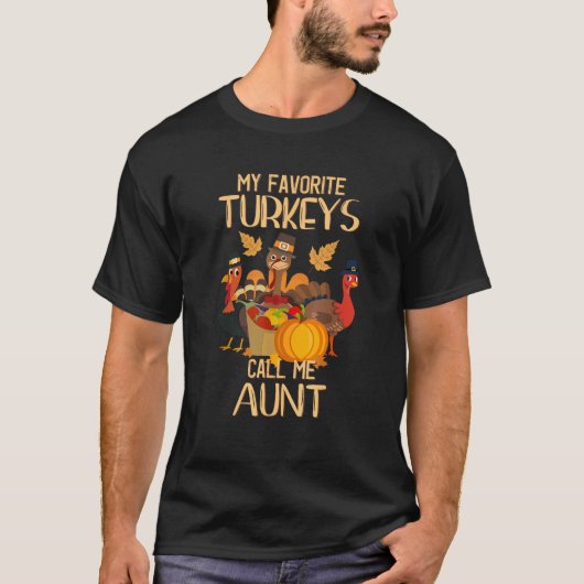 My Favorite Turkeys Call Me Aunt Thanksgiving Day  Tシャツ (正面)