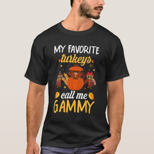 My Favorite Turkeys Call Me Gammy Thanksgiving Tur Tシャツ (正面)
