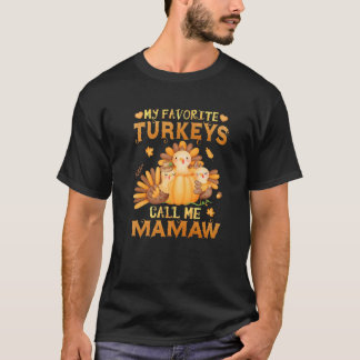 My Favorite Turkeys Call Me Mamaw Funny Fall Thank Tシャツ