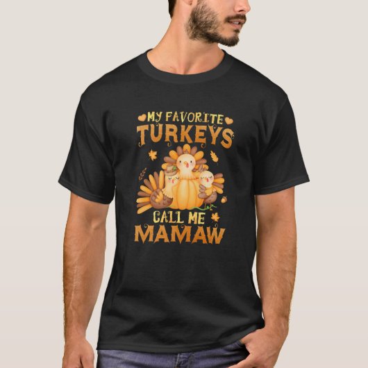 My Favorite Turkeys Call Me Mamaw Funny Fall Thank Tシャツ (正面)