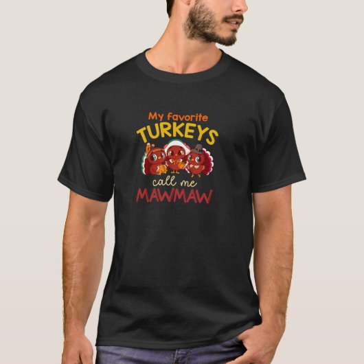 My Favorite Turkeys Call Me Mawmaw Thanksgiving Tu Tシャツ (正面)