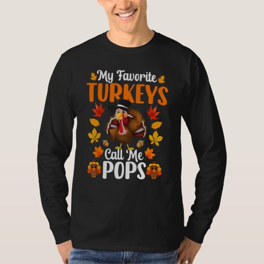 My Favorite Turkeys Call Me Pops     Thanksgiving Tシャツ (正面)