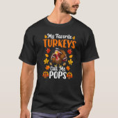My Favorite Turkeys Call Me Pops   Thanksgiving Tシャツ (正面)