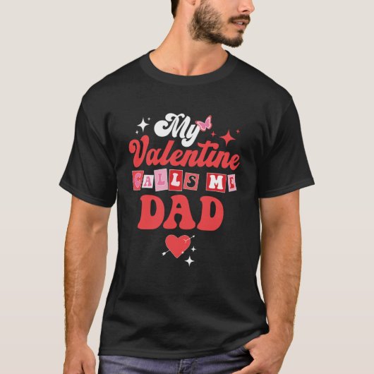 My Favorite Valentine Calls Me Dad Valentines Day Tシャツ (正面)