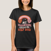 My Favorite Valentine Calls Me Step Dad Valentines Tシャツ (正面)