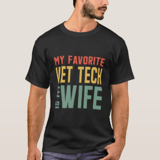 My Favorite Vet Tech Is My For Husband Tシャツ