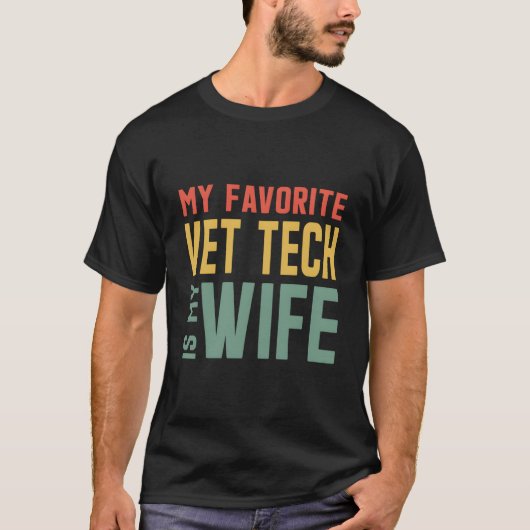 My Favorite Vet Tech Is My For Husband Tシャツ (正面)