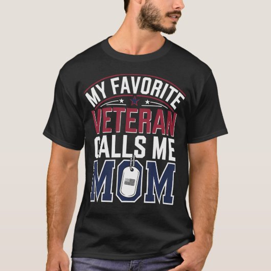 My Favorite Veteran Calls Me Mom Military Daughter Tシャツ (正面)