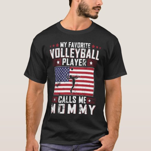 My Favorite Volleyball Player Calls Me Mommy Mothe Tシャツ (正面)