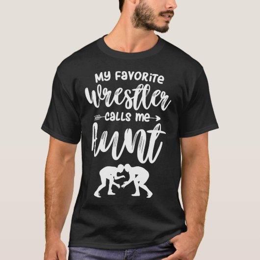 My Favorite Wrestler Calls Me Aunt Wrestling Aunt Tシャツ (正面)