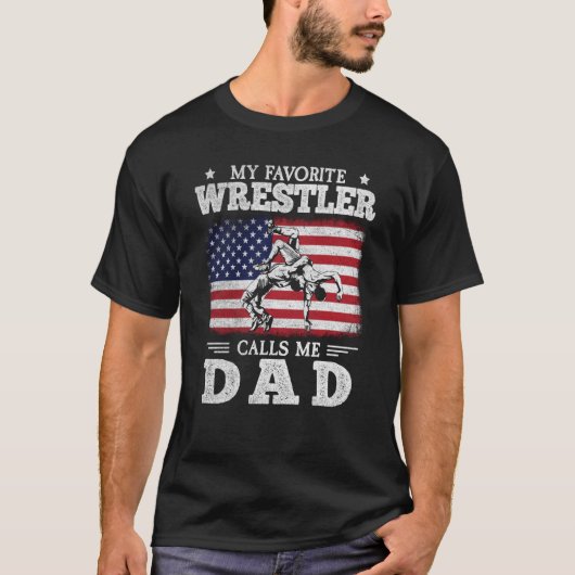 My Favorite Wrestler Calls Me Dad US Flag Wrestlin Tシャツ (正面)
