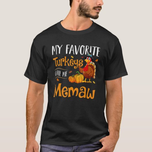 My Favorites Turkey Call Me Memaw Thanksgiving Mat Tシャツ (正面)