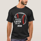 My favourite player call me mom baseball tシャツ (正面)