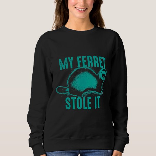 My Ferret Stole It Cute Polecat スウェットシャツ (正面)
