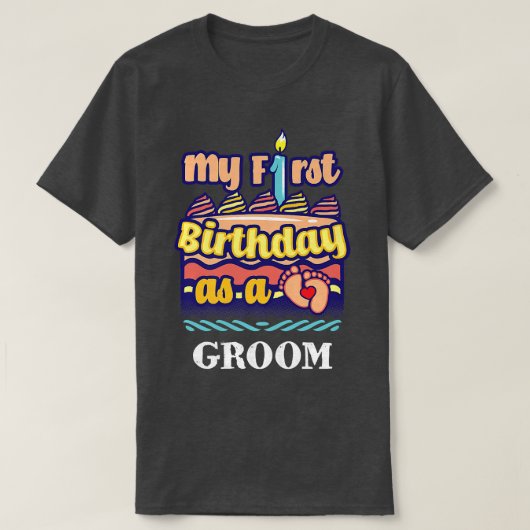 My First Birthday as a Groom Sayings Husband To Be Tシャツ (デザイン正面)