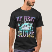 My First Cruise Cruise Ship First Time Cruise Vaca Tシャツ (正面)