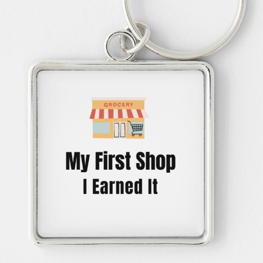My First Shop Keychain – I Earned It – Proud First キーホルダー (正面)