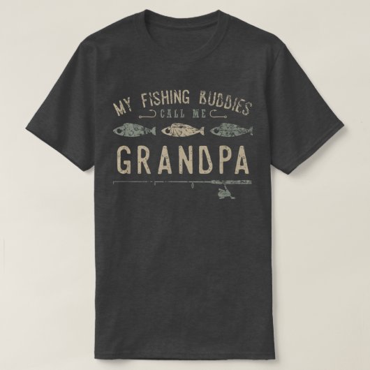 My Fishing Buddies Call Me Grandpa Cute Fathers Da Tシャツ (デザイン正面)