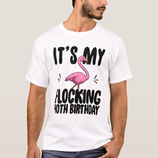 My Flocking 40th Birthday Shirt おもしろい Pink Fla Tシャツ (正面)