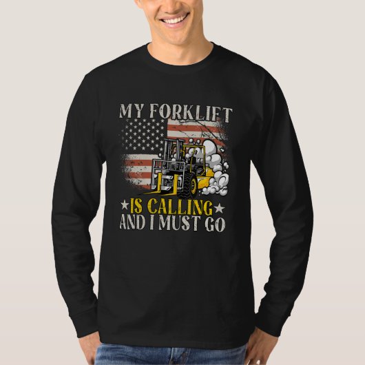 My Forklift Is Calling Operator Forklift Driver Tシャツ (正面)